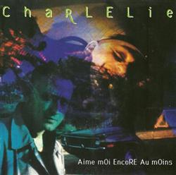 Download Charlelie Couture - Aime Moi Encore Au Moins