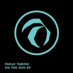 Download Paolo Tamoni - On The Run EP