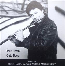 Download Dave Heath Music By Dave Heath , Dominic Miller & Martin Hickey - Cuts Deep