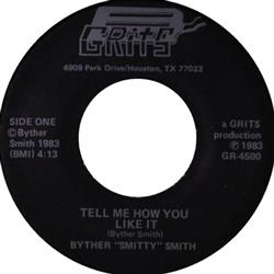 Download Byther Smitty Smith - Tell Me How You Like It Come On In This House