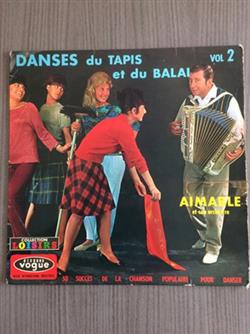 Download Aimable Et Son Orchestre - Danses Du Tapis Et Du Balai Vol 2