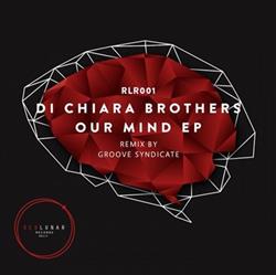 Download Di Chiara Brothers - Our Mind EP