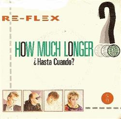 Download ReFlex - How Much Longer Hasta Cuando