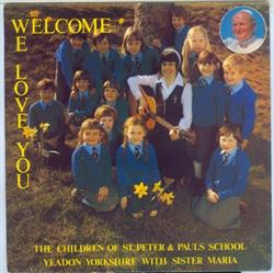 Download The Children Of St Peter & Pauls School Yeadon Yorkshire With Sister Maria - We Love You