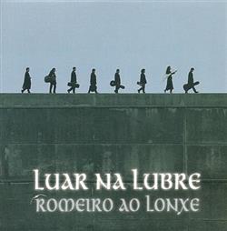 Download Luar Na Lubre - Romeiro Ao Lonxe