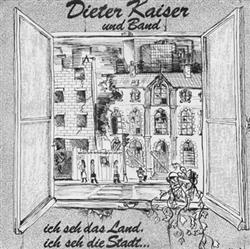 Download Dieter Kaiser und Band - Ich Seh Das Land Ich Seh Die Stadt