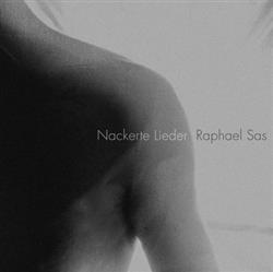 Download Raphael Sas - Nackerte Lieder