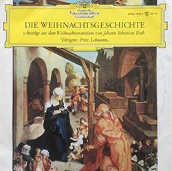 Download Johann Sebastian Bach, Fritz Lehmann - Die Weihnachtsgeschichte Auszüge Aus Dem Weihnachtsoratorium Von Johann Sebastian Bach