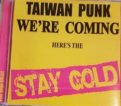 Download Stay Gold - Taiwan Punk Were Coming Heres The Stay Gold