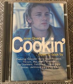 Download Jamie Oliver - Jamie Olivers Cookin music to cook by