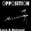 lataa albumi Opposition - Love Betrayal