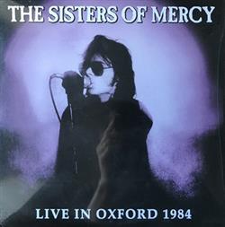 Download The Sisters Of Mercy - Live In Oxford 1984