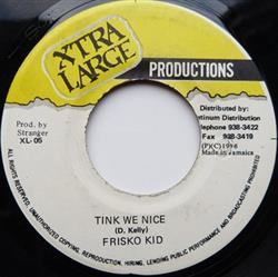 Download Frisko Kid - Tink We Nice