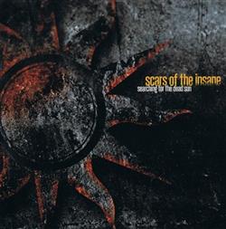 Download Scars Of The Insane - Searching For The Dead Sun