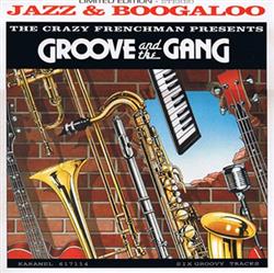 Download The Crazy Frenchman Presents Groove And The Gang - Jazz Boogaloo