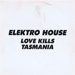 Download Love Kills & Tasmania - Elektro House