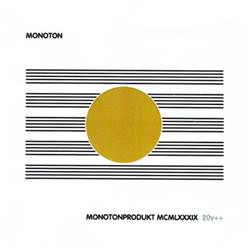 Download Monoton - Monotonprodukt MCMLXXXIX 20y