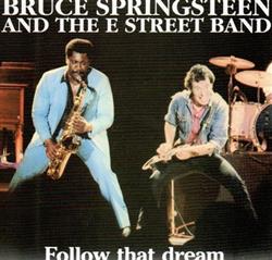 Download Bruce Springsteen And The E Street Band - Follow That Dream