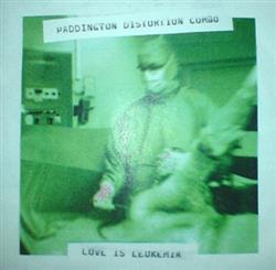 Download Paddington Distortion Combo - Love Is Leukemia