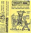last ned album Raggity Anne - The Bedroom Tapes Anyone Can Make An Album