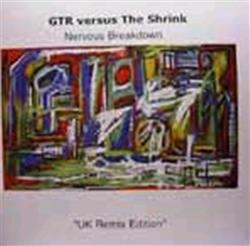 Download GTR versus The Shrink - Nervous Breakdown UK Remix Edition