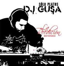 Download Dj Gusa - Sólo Platos La Reedición Masterizada