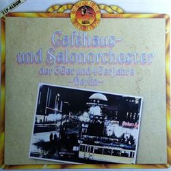 Download Various - Caféhaus Und Salonorchester Der 30er Und 40er Jahre Berlin