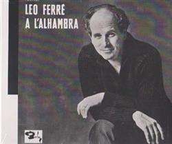 Download Léo Ferré - Léo Chante À LAlhambra À LABC