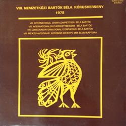 Download Various - VIII Nemzetközi Bartók Béla Kórusverseny 1978 VIII International Choir Competition Béla Bartók 1978
