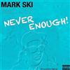 ouvir online Mark Ski, J57 - Never Enough