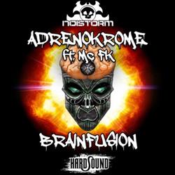 Download Adrenokrome Ft Mc FK - Brainfusion
