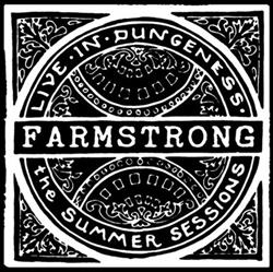 Download FarmStrong - Live In Dungeness The Summer Sessions