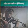 télécharger l'album Alexandru Țitruș - Un Virtuose De LArchet A Virtuoso Of The Bow