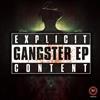 escuchar en línea Explicit Content - Gangster EP