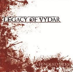 Download Legacy Of Vydar - A Hundred Miles