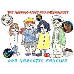 Download The Sleeping Aides & Razorblades - Dub Narcotic Fanclub