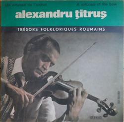 Download Alexandru Țitruș - Un Virtuose De LArchet A Virtuoso Of The Bow