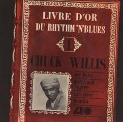 Download Chuck Willis - Le Livre Dor Du Rhythm Blues Vol 1