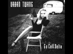 Download Urban Twang - Go Call Delia