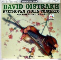 Download Beethoven, David Oistrakh, The State Orchestra, Gauk - Beethoven Violin Concerto