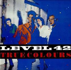 Download Level 42 - True Colours Expanded Version