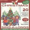 lataa albumi Unknown Artist - Kids Christmas Sing A Longs