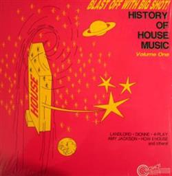 Download Various - Blast Off With Big Shot History Of House Music Volume One