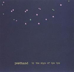 Download Posthand - By The Sign Of Bye Bye