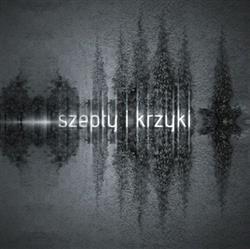 Download Szepty I Krzyki - Szepty I Krzyki