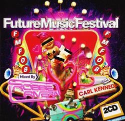 Download Robbie Rivera & Carl Kennedy - Future Music Festival 2008