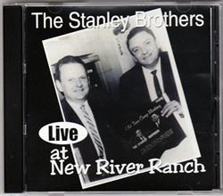 Download The Stanley Brothers - Live At New River Ranch