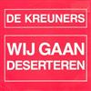 écouter en ligne De Kreuners - Wij Gaan Deserteren
