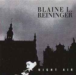 Download Blaine L Reininger - Night Air Plus