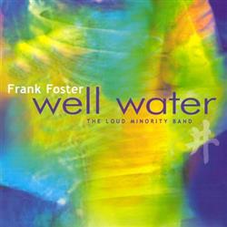 Download Frank Foster, The Loud Minority Band - Well Water